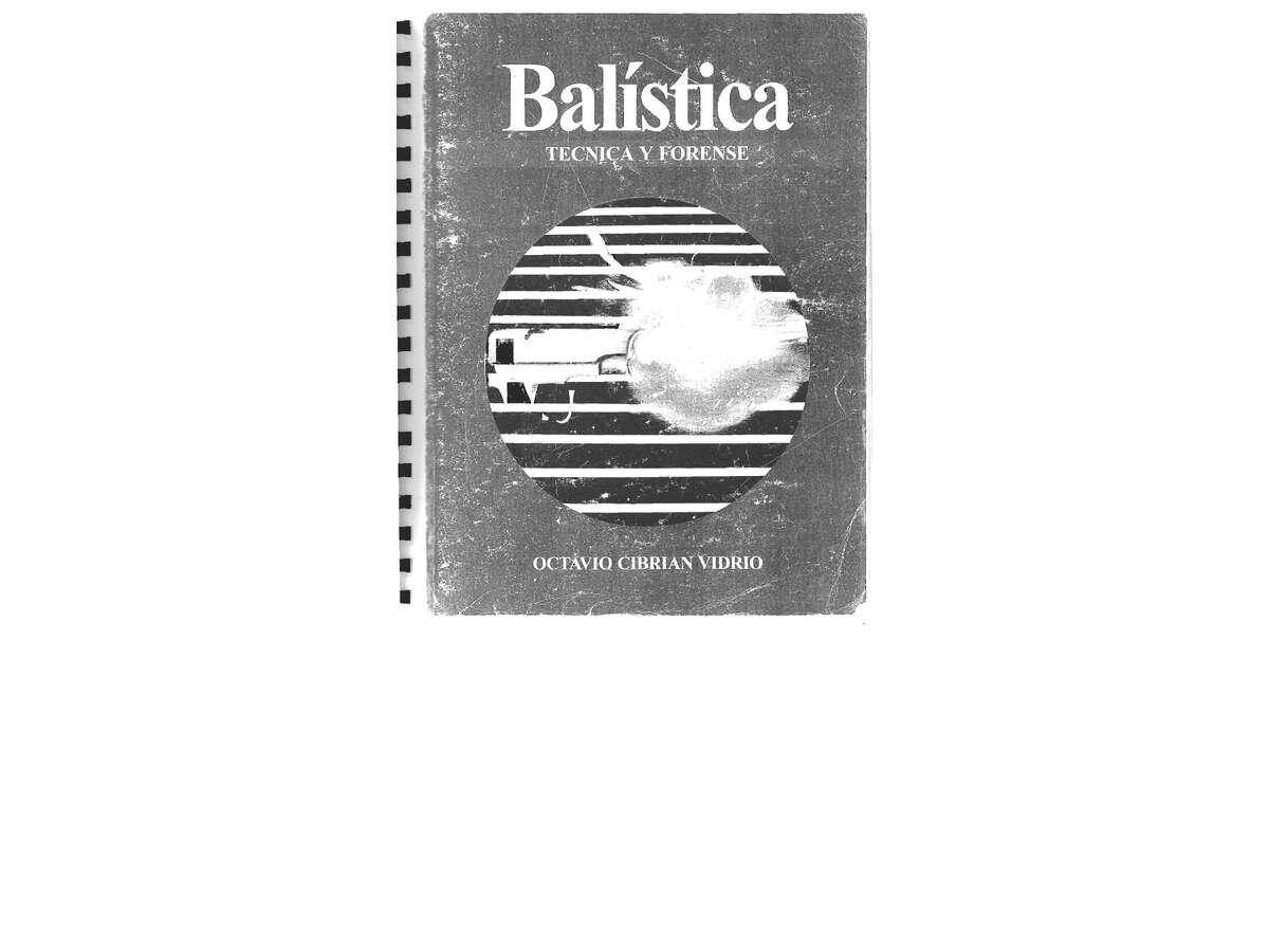 BALISTICA-TECNICA-Y-FORENSE-OCTAVIO-CIBRIAN-VIDRIO